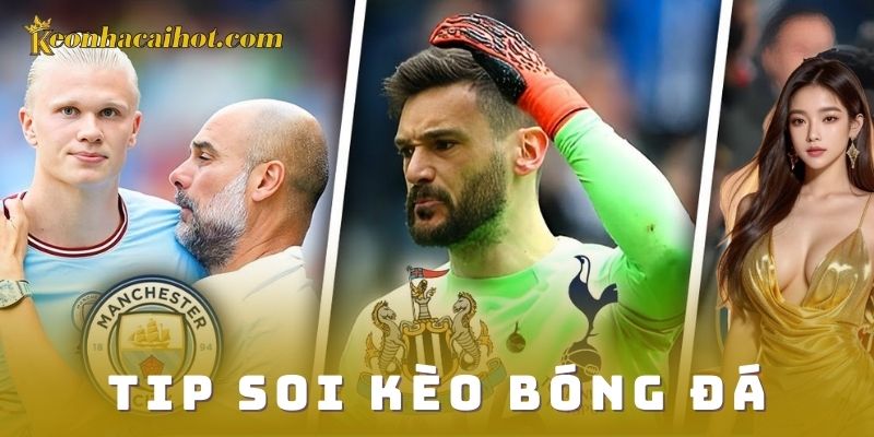 Vì sao tip soi kèo bóng đá lại quan trọng