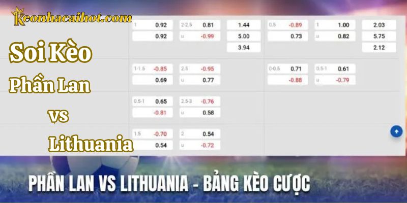 Tỷ lệ odds khi Soi Kèo Phần Lan vs Lithuania