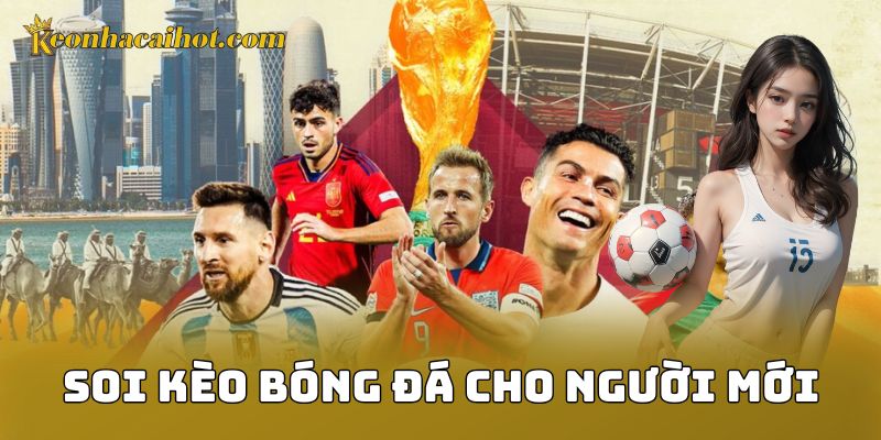 Soi Kèo Bóng Đá Cho Người Mới