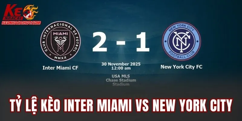 Tỷ lệ kèo Inter Miami vs New York City