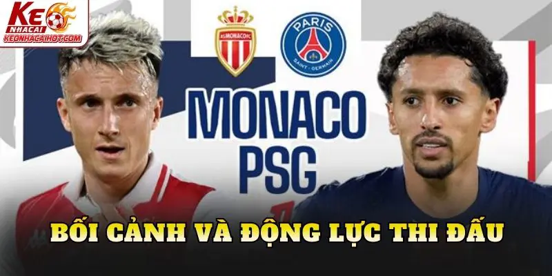 Bối cảnh và động lực thi đấu