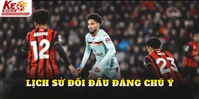 Lịch sử đối đầu đáng chú ý