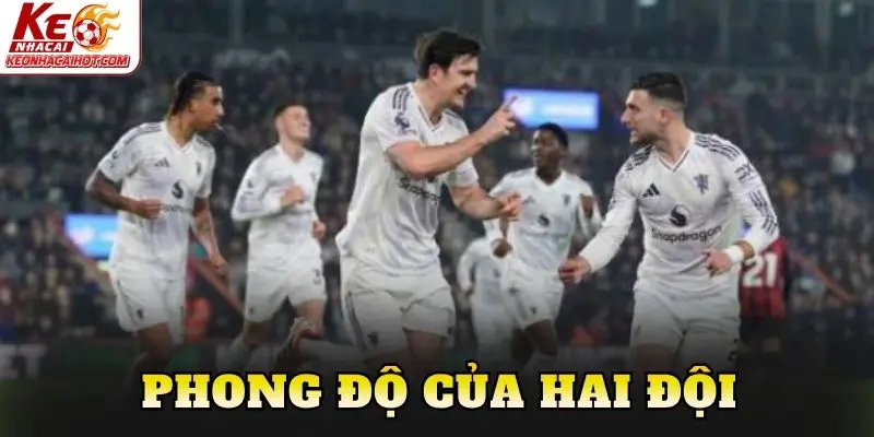 Phong độ của hai đội
