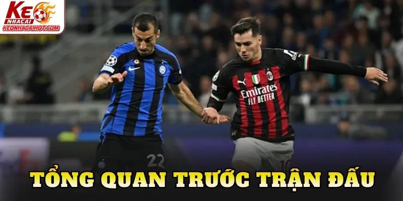 Tổng quan trước trận đấu