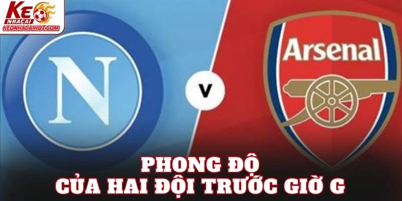 Phong độ của hai đội trước giờ G