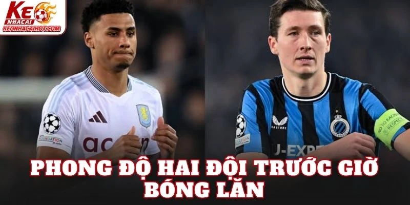 Phong độ hai đội trước giờ bóng lăn