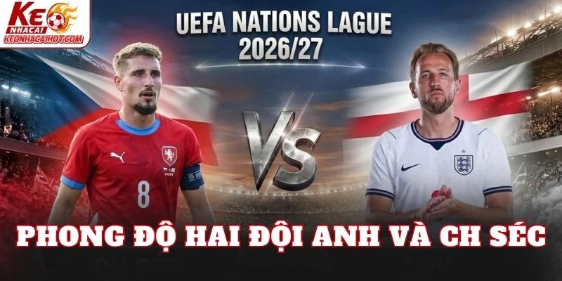 Phong độ hai đội Anh và CH Séc